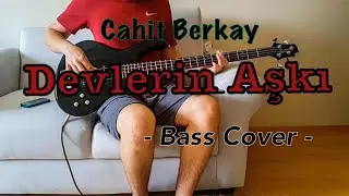 Cahit Berkay (Moğollar)-Devlerin Aşkı Bas Gitar Cover