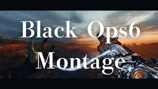 bo6 montage