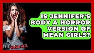 Is Jennifer's Body A Horror Version Of Mean Girls? - The Horror Reel