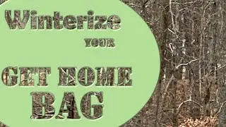 My Winterized Mini Get Home Bag
