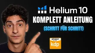 Das Nr.1 Tool f&uuml;r Amazon KDP | Ulitmatives Helium 10 Tutorial (Xray, Cerebro & Blackbox)