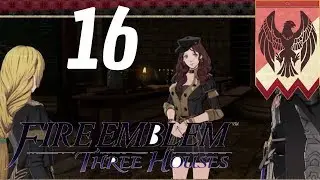 FE: Three Houses - Black Eagles NG+ Episode 16: Arranged Marriage (Switch) (No Commentary)