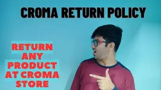 how to return croma product | how to return croma product at store | croma return policy | Yaqoob