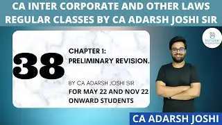 Chapter 1 Revision of Preliminary | Day 38 | CA Inter Law | May 22