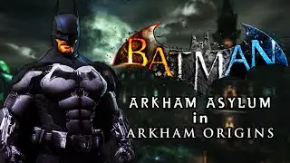 Arkham Asylum почти был в Arkham Origins
