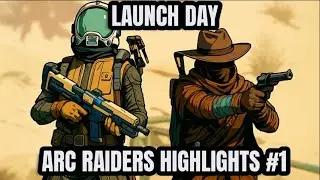 BEST ARC RAIDERS TWITCH HIGHLIGHTS AND FUNNY MOMENTS #1 (Launch)