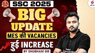 SSC Latest Vacancy Update | SSC Phase 13 MES JE Vacancy Officially Increased | Shubham Sir