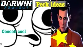 (Darwin Project Perk Ideas💫☄️🏆)