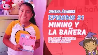 EPISODIO 31. Minino y la bañera. Libro infantil para niños de 2 a 4 años.