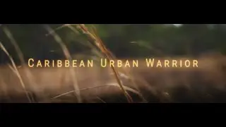 Caribbean Urban Warrior: A Mini Documentary