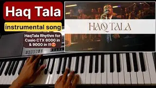 Haq Tala (Zabur 91) instrumental song @glorytogodindia | Music For God | Casio CTX 9000 IN| By Sahil