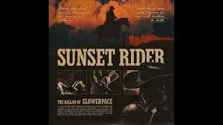 slowerpace 音楽 : SUNSET RIDER