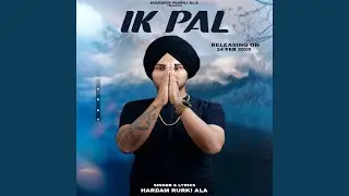 Ik Pal (feat. Hardam Rurki Ala)
