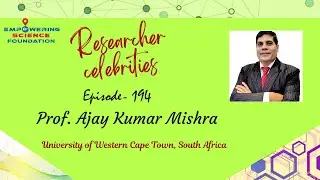 Prof  AK Mishra, University of Western Cape Town, South Africa