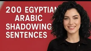 200 Advanced Egyptian Arabic Sentences (Speak Like a Native!)