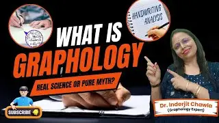 What is Graphology (Handwriting Analysis) | Real Science or Pure Myth | Dr. Inderjit Chawla