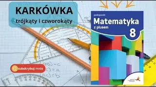 3.1 TRÓJKĄTY I CZWOROKĄTY KLASA 8. Kartkówka