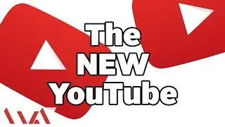 The New YouTube - 2017