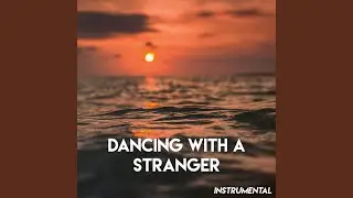 Dancing with a Stranger (Instrumental)