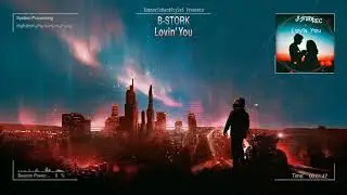 B-Stork - Lovin' You [HQ Edit]