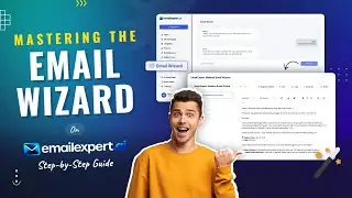 Mastering the Email Wizard on Email Expert A.I. &ndash; Step-by-Step Guide