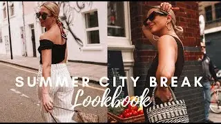 SUMMER CITY BREAK LOOKBOOK 2018 || STYLE LOBSTER