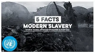 5 Facts - Modern Slavery | United Nations