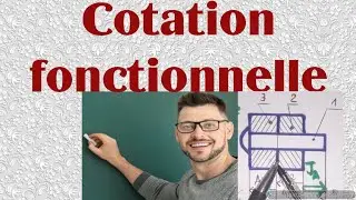 Cotation fonctionnelle en dessin technique 5/ Cotation fonctionnelle en dessin technique / Cotation