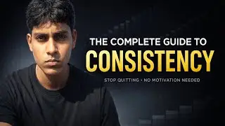 Full guide on consistency. How I stay consistent. Misconception??