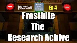 The Research Archives Ep 4 Frostbite Scenario Space Engineers