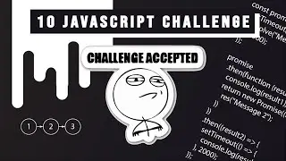10 JavaScript Challenges That Will Teach You the Basics