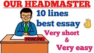our headmaster essay in english 10 lines best essay very short and very easy essay✍️