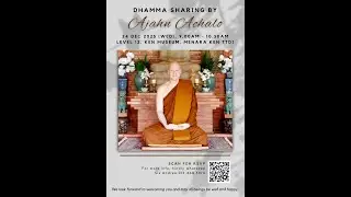 Dhamma Sharing Session by Ajahn Achalo at KEN Museum