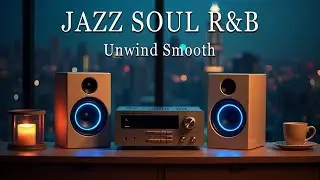 Smooth Jazz x R&B Grooves | Relaxing Instrumental Mix for Daily Focus