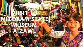 Visit to Mizoram State Museum Aizawl