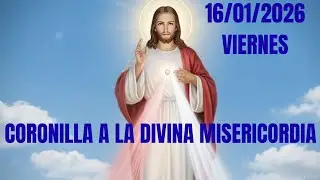 16/01/2026❤️ CORONILLA A LA DIVINA MISERICORDIA HOY VIERNES 