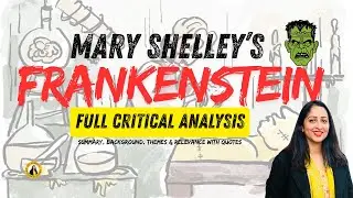 Frankenstein || Mary Shelley || Full Critical Analysis