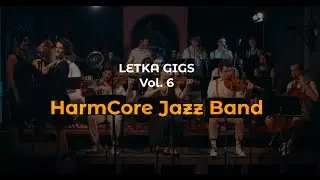 LETKA GIGS: HarmCore Jazz Band