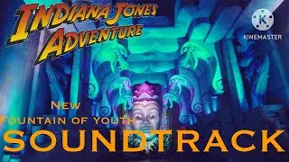 Indiana Jones Adventure New Fountain of Youth Soundtrack! (With brand new Orb sound effects!)