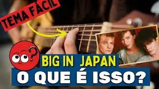 Big in Japan - Alphaville (aula de violão)