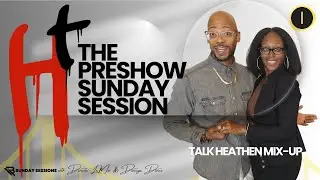 Sunday Sessions // The Talk Heathen Mix-Up
