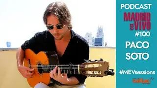#MEVSessions | PACO SOTO: Taranta · Podcast MADRID EN VIVO