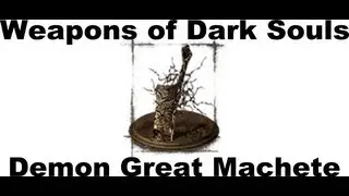 Weapons of Dark Souls: Demon Great Machete
