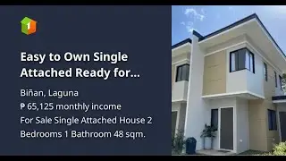 Easy to Own Single Attached Ready for Occupancy House and Lot for Sale: The Granary Binan, Laguna