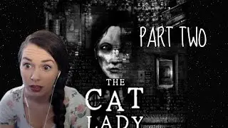 The Cat Lady (Part 2) Blood and gore
