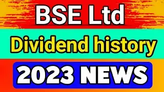 BSE Ltd dividend history | BSE Ltd dividend date 2023 | BSE Ltd dividend 2023