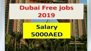 Dubai Latest Jobs 2019 With 5000AED Salary.