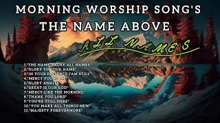 MORNING WORSHIP SONG'S | Special Worship , Song Christian | NEW  SONG 2026