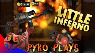 Pyro играет Little Inferno