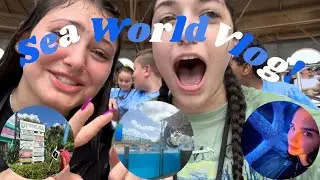 SEAWORLD VLOG - School Trip 2024